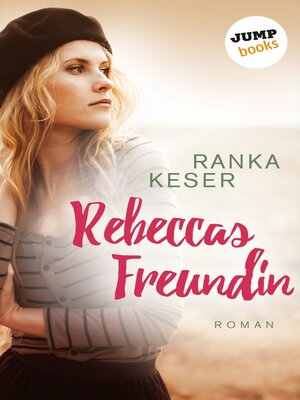 cover image of Rebeccas Freundin